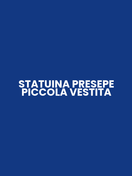 STATUINA PRESEPE PICCOLA VESTITA