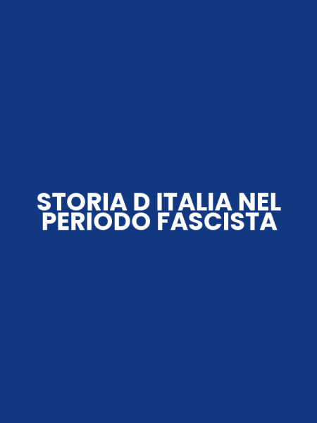 STORIA D ITALIA NEL PERIODO FASCISTA