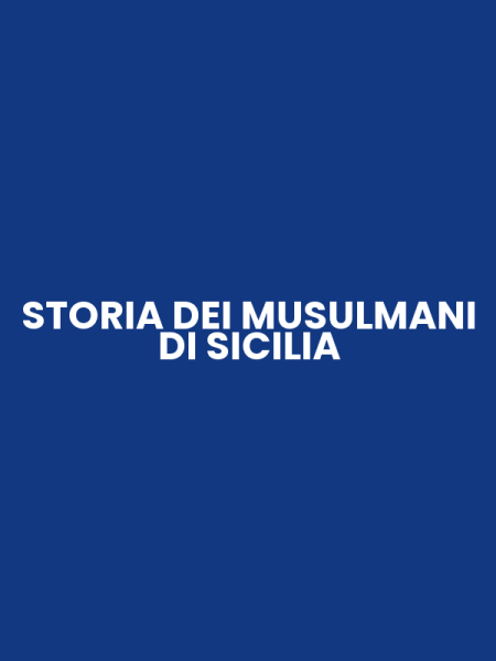 STORIA DEI MUSULMANI DI SICILIA
