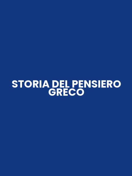 STORIA DEL PENSIERO GRECO