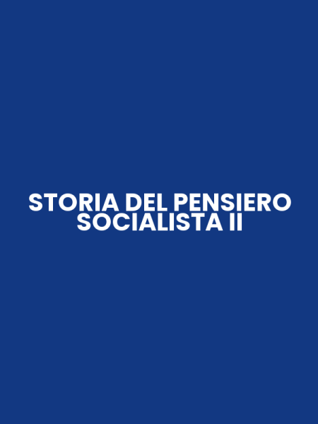 STORIA DEL PENSIERO SOCIALISTA II