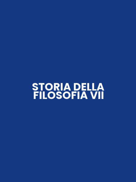 STORIA DELLA FILOSOFIA VII