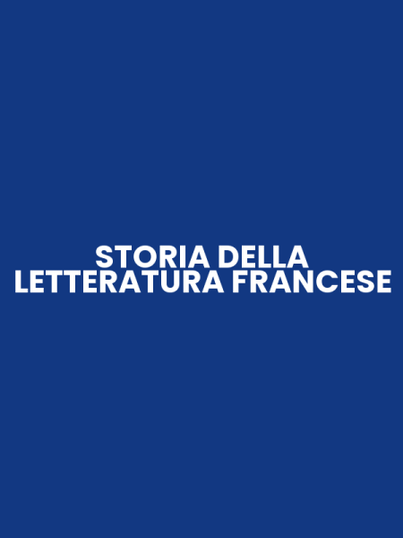 STORIA DELLA LETTERATURA FRANCESE