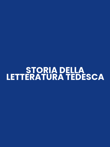 STORIA DELLA LETTERATURA TEDESCA