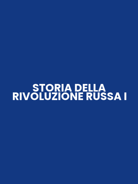 STORIA DELLA RIVOLUZIONE RUSSA I