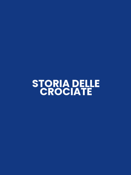 STORIA DELLE CROCIATE