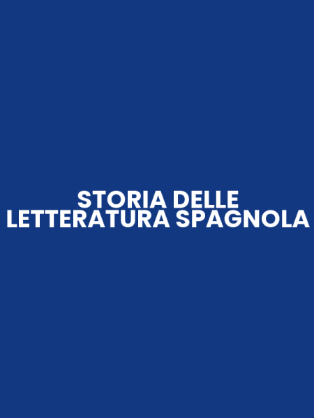 STORIA DELLE LETTERATURA SPAGNOLA