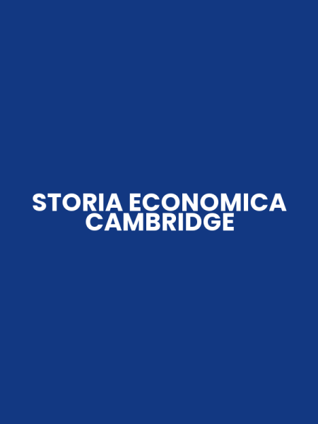 STORIA ECONOMICA CAMBRIDGE