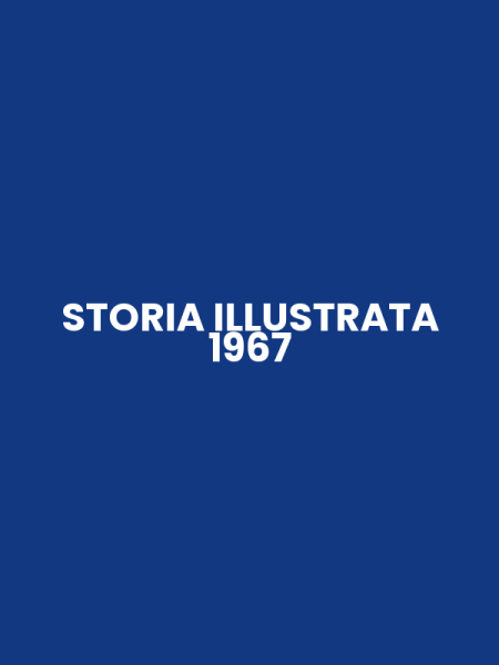 STORIA ILLUSTRATA 1967