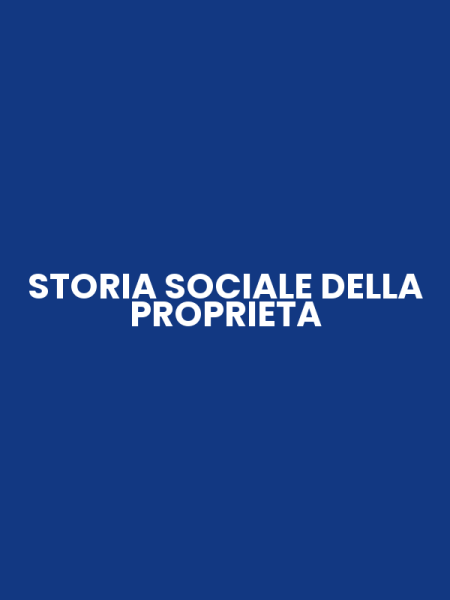 STORIA SOCIALE DELLA PROPRIETA