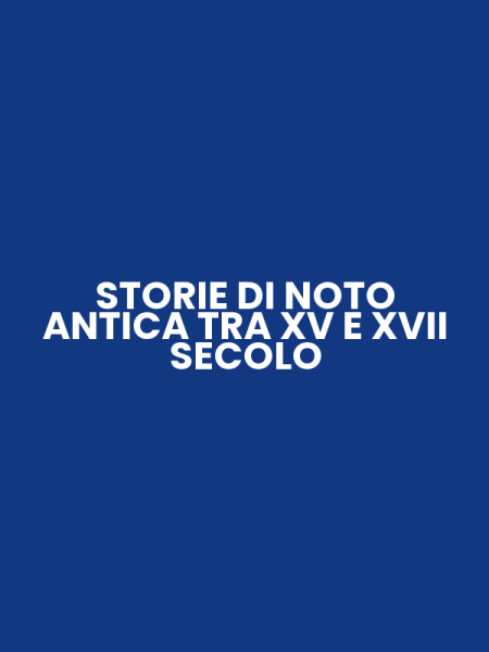 STORIE DI NOTO ANTICA TRA XV E XVII SECOLO