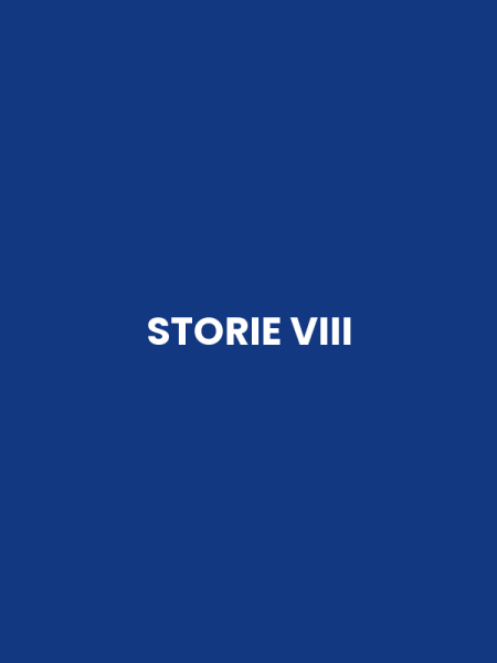 STORIE VIII