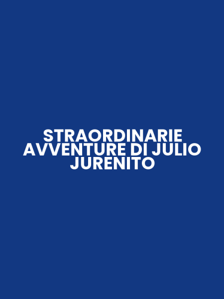 STRAORDINARIE AVVENTURE DI JULIO JURENITO