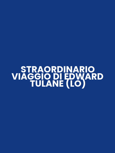 STRAORDINARIO VIAGGIO DI EDWARD TULANE (LO)