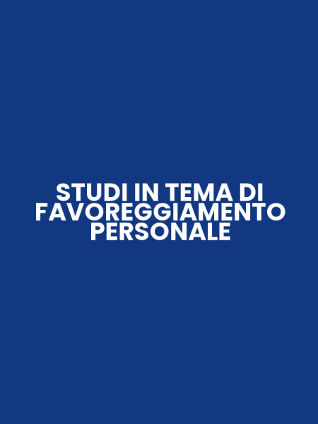 STUDI IN TEMA DI FAVOREGGIAMENTO PERSONALE