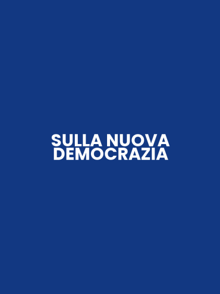 SULLA NUOVA DEMOCRAZIA