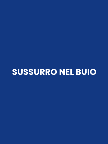 SUSSURRO NEL BUIO