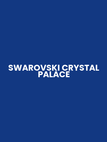 SWAROVSKI CRYSTAL PALACE