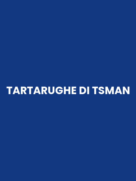 TARTARUGHE DI TSMAN