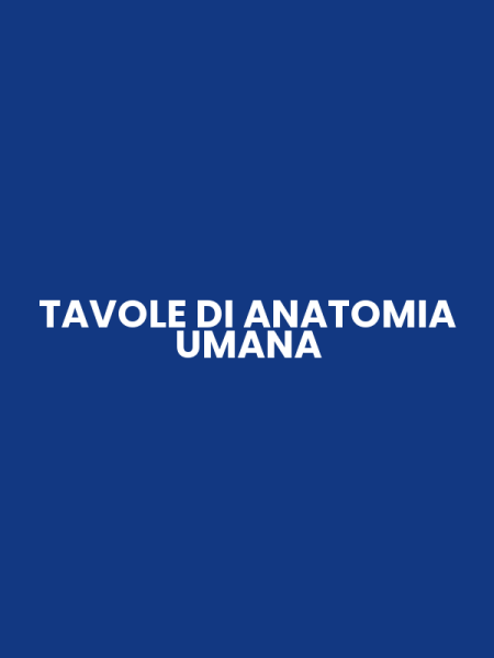 TAVOLE DI ANATOMIA UMANA