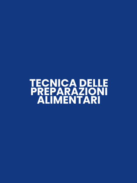 TECNICA DELLE PREPARAZIONI ALIMENTARI