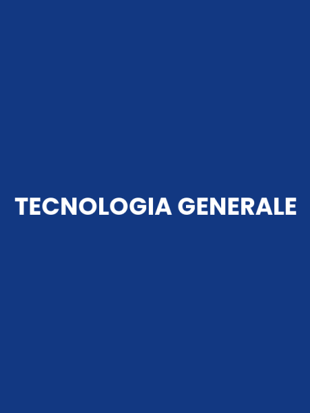 TECNOLOGIA GENERALE