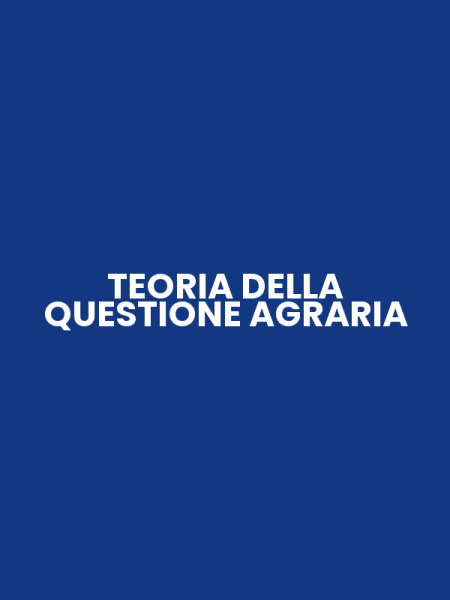 TEORIA DELLA QUESTIONE AGRARIA