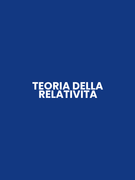 TEORIA DELLA RELATIVITA