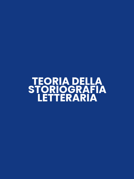 TEORIA DELLA STORIOGRAFIA LETTERARIA