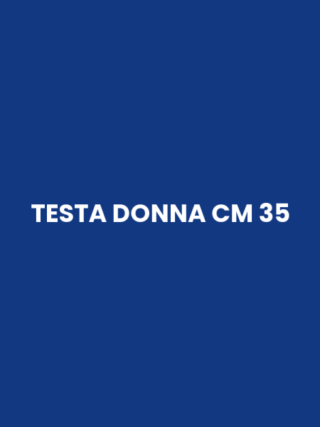 TESTA DONNA CM 35