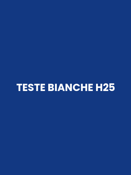 TESTE BIANCHE H25