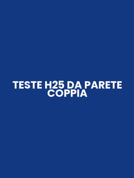 TESTE H25 DA PARETE COPPIA