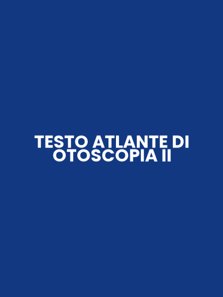 TESTO ATLANTE DI OTOSCOPIA II