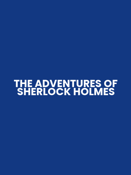 THE ADVENTURES OF SHERLOCK HOLMES