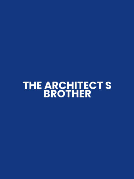 THE ARCHITECT S BROTHER
