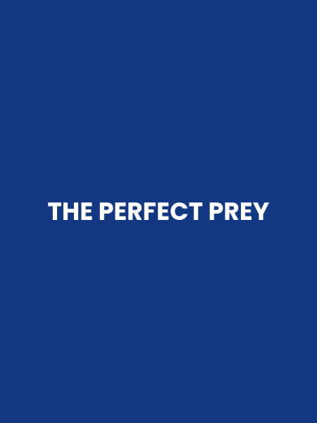 THE PERFECT PREY