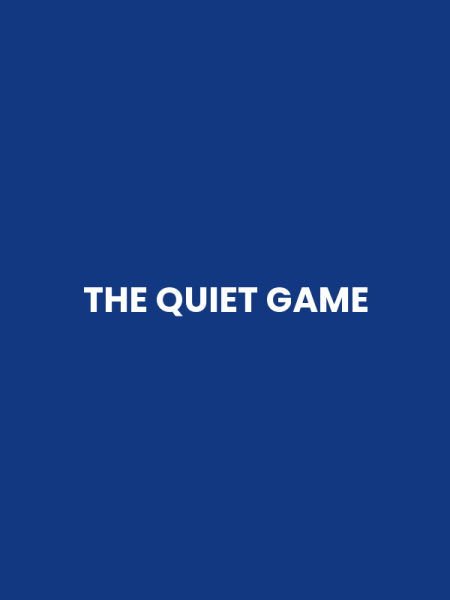 THE QUIET GAME