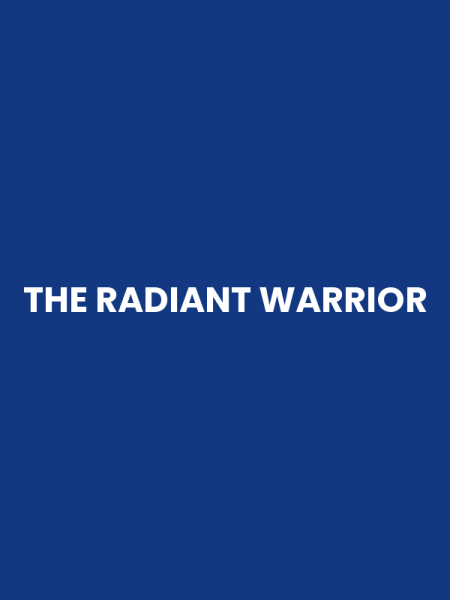 THE RADIANT WARRIOR