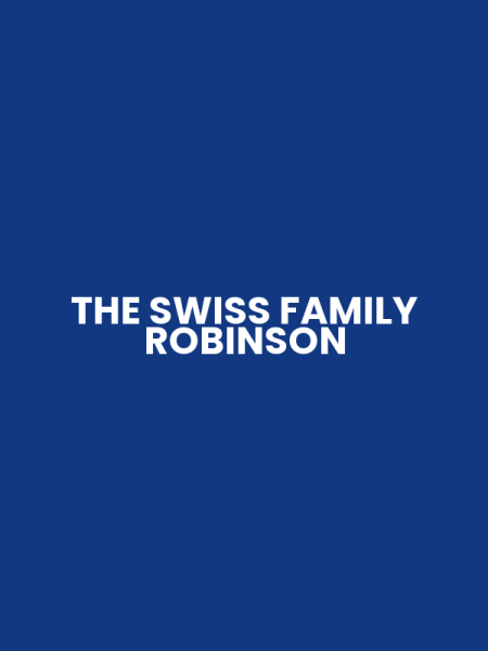 THE SWISS FAMILY ROBINSON