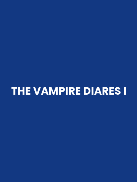 THE VAMPIRE DIARES I