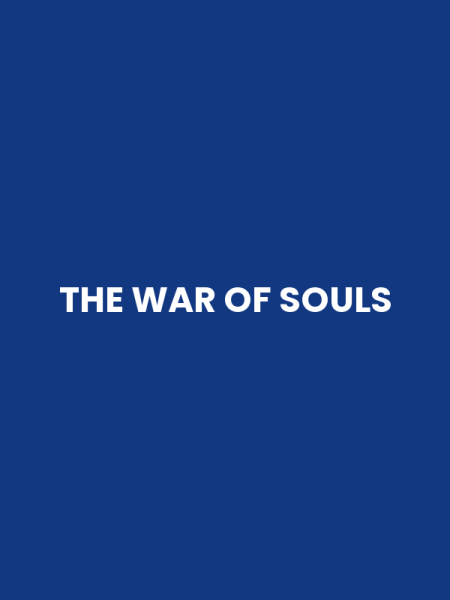 THE WAR OF SOULS