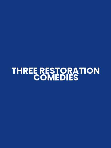 THREE RESTORATION COMEDIES