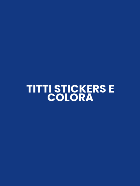 TITTI STICKERS E COLORA