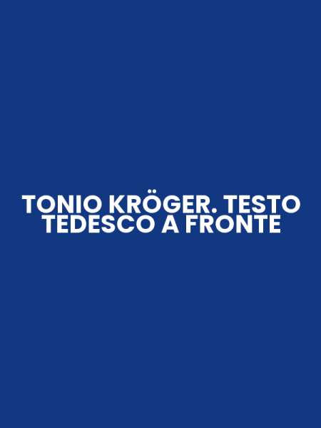 TONIO KRÖGER. TESTO TEDESCO A FRONTE
