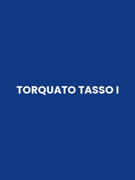 TORQUATO TASSO I