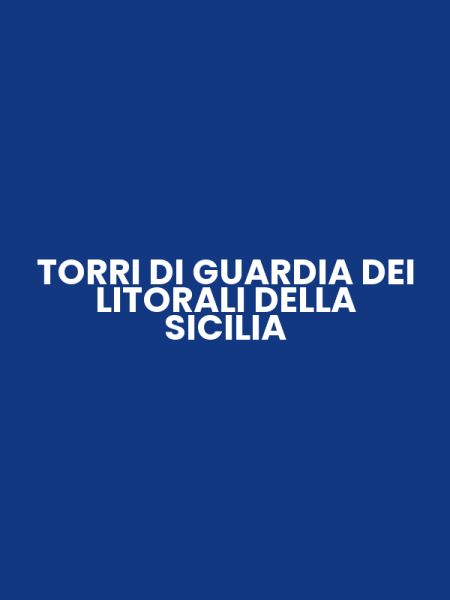 TORRI DI GUARDIA DEI LITORALI DELLA SICILIA