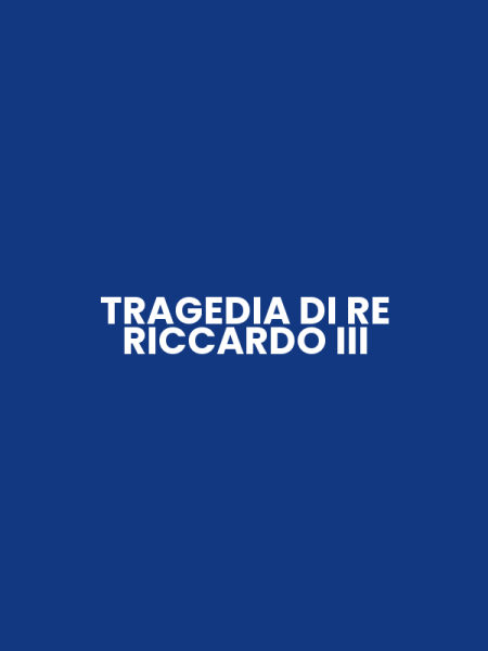 TRAGEDIA DI RE RICCARDO III