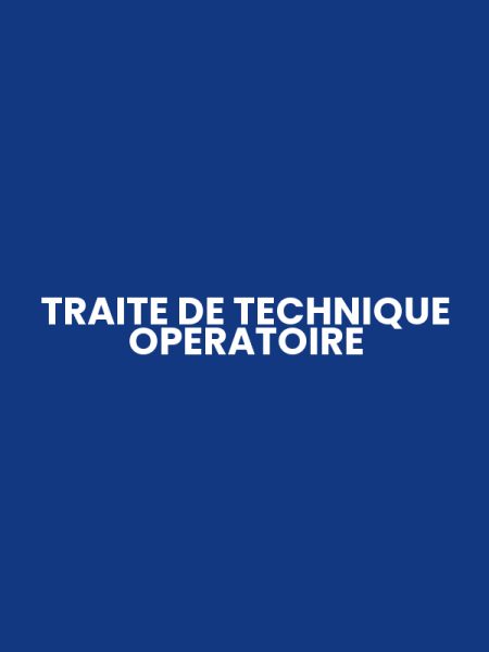 TRAITE DE TECHNIQUE OPERATOIRE