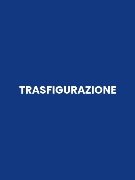 TRASFIGURAZIONE