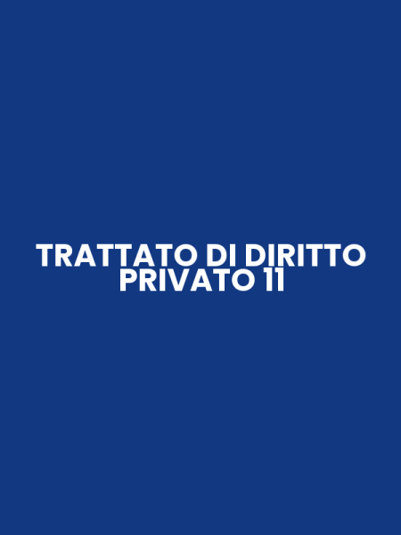 TRATTATO DI DIRITTO PRIVATO 11